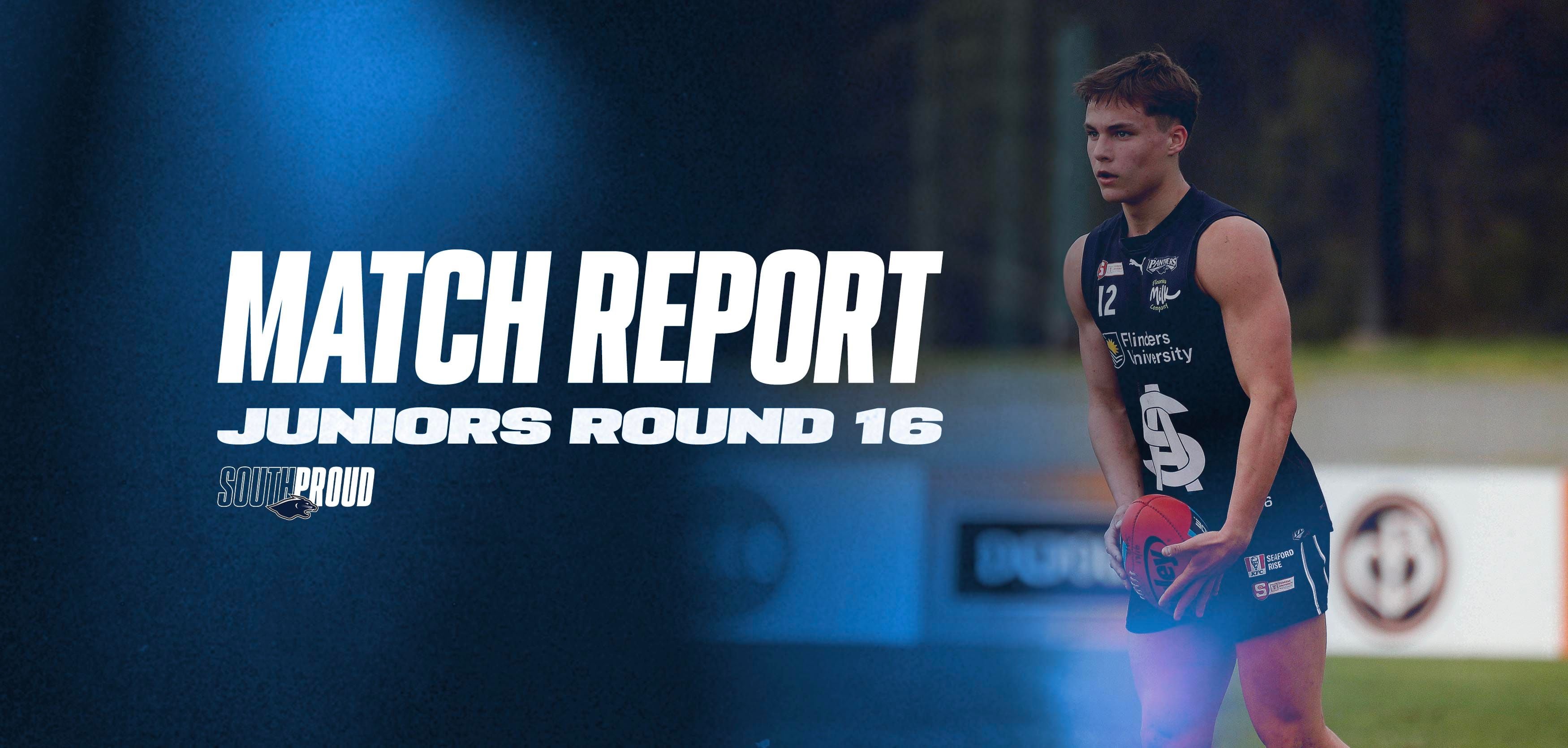 Juniors Match Report: Round 16 v West Adelaide Juniors Match Report: Round 16 v West Adelaide